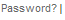 Click for password reminder